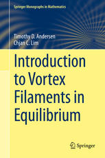 Introduction To Vortex Filaments In Equilibrium 1st Edition Timothy D Andersen