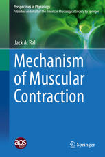 Mechanism Of Muscular Contraction 1st Edition Jack A Rall Auth