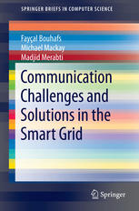 Communication Challenges And Solutions In The Smart Grid 1st Edition Fayal Bouhafs