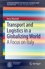 Transport And Logistics In A Globalizing World A Focus On Italy 1st Edition Ilaria Mariotti Auth