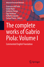 The Complete Works Of Gabrio Piola Volume I Commented English Translation 1st Edition Francesco Dellisola
