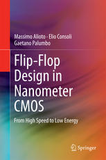 Flipflop Design In Nanometer Cmos From High Speed To Low Energy 1st Edition Massimo Alioto