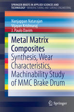 Metal Matrix Composites Synthesis Wear Characteristics Machinability Study Of Mmc Brake Drum 1st Edition Nanjappan Natarajan