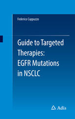 Guide To Targeted Therapies Egfr Mutations In Nsclc 1st Edition Federico Cappuzzo Auth
