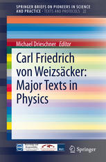 Carl Friedrich Von Weizscker Major Texts In Physics 1st Edition Michael Drieschner Eds