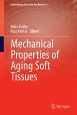 Mechanical Properties Of Aging Soft Tissues 1st Edition Brian Derby