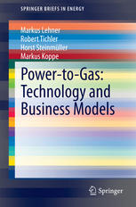 Powertogas Technology And Business Models 1st Edition Markus Lehner