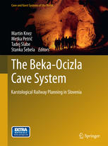 The Bekaocizla Cave System Karstological Railway Planning In Slovenia Martin Knez
