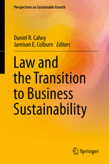 Law And The Transition To Business Sustainability 1st Edition Daniel R Cahoy