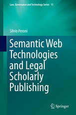 Semantic Web Technologies And Legal Scholarly Publishing 1st Edition Silvio Peroni Auth