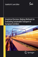 Analytical Decisionmaking Methods For Evaluating Sustainable Transport In European Corridors 1st Edition Isabella M Lami Eds