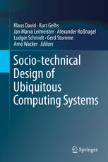 Sociotechnical Design Of Ubiquitous Computing Systems 1st Edition Klaus David