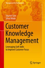 Customer Knowledge Management Leveraging Soft Skills To Improve Customer Focus 1st Edition Soumit Sain