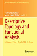 Descriptive Topology And Functional Analysis In Honour Of Jerzy Kakols 60th Birthday 1st Edition Juan Carlos Ferrando