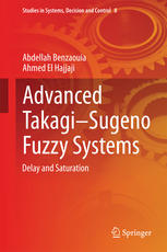 Advanced Takagisugeno Fuzzy Systems Delay And Saturation 1st Edition Abdellah Benzaouia