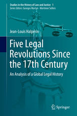 Five Legal Revolutions Since The 17th Century An Analysis Of A Global Legal History 1st Edition Jeanlouis Halprin Auth
