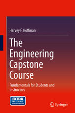 The Engineering Capstone Course Fundamentals For Students And Instructors 1st Edition Harvey F Hoffman Auth