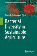Bacterial Diversity In Sustainable Agriculture 1st Edition Dinesh K Maheshwari Eds