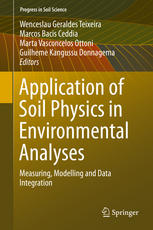 Application Of Soil Physics In Environmental Analyses Measuring Modelling And Data Integration 1st Edition Wenceslau Geraldes Teixeira