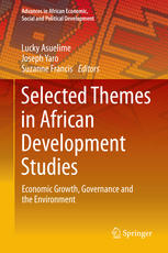 Selected Themes In African Development Studies Economic Growth Governance And The Environment 1st Edition Lucky Asuelime