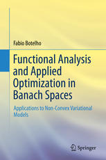 Functional Analysis And Applied Optimization In Banach Spaces Applications To Nonconvex Variational Models 1st Edition Fabio Botelho Auth