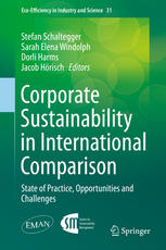 Corporate Sustainability In International Comparison State Of Practice Opportunities And Challenges 1st Edition Stefan Schaltegger