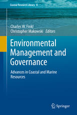 Environmental Management And Governance Advances In Coastal And Marine Resources 1st Edition Charles W Finkl