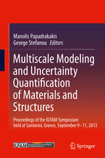 Multiscale Modeling And Uncertainty Quantification Of Materials And Structures Proceedings Of The Iutam Symposium Held At Santorini Greece September 911 2013 1st Edition Manolis Papadrakakis