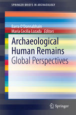 Archaeological Human Remains Global Perspectives 1st Edition Barra Odonnabhain