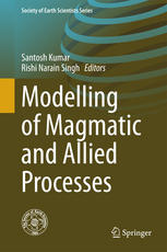 Modelling Of Magmatic And Allied Processes 1st Edition Santosh Kumar
