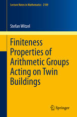 Finiteness Properties Of Arithmetic Groups Acting On Twin Buildings Stefan Witzel Auth