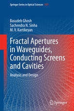 Fractal Apertures In Waveguides Conducting Screens And Cavities Analysis And Design 1st Edition Basudeb Ghosh