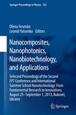Nanocomposites Nanophotonics Nanobiotechnology And Applications Selected Proceedings Of The Second Fp7 Conference And International Summer School Nanotechnology From Fundamental Research To Innovations August 25september 1 2013 Bukovel Ukraine 1st Edition Olena Fesenko