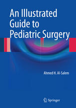 An Illustrated Guide To Pediatric Surgery 1st Edition Ahmed H Alsalem Auth