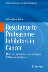 Resistance To Proteasome Inhibitors In Cancer Molecular Mechanisms And Strategies To Overcome Resistance 1st Edition Q Ping Dou Eds