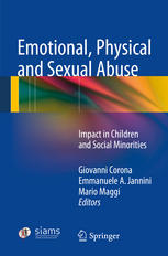 Emotional Physical And Sexual Abuse Impact In Children And Social Minorities 1st Edition Giovanni Corona