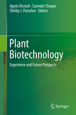 Plant Biotechnology Experience And Future Prospects 1st Edition Agns Ricroch