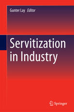 Servitization In Industry 1st Edition Gunter Lay Eds