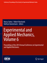 Experimental And Applied Mechanics Volume 6 Proceedings Of The 2014 Annual Conference On Experimental And Applied Mechanics 1st Edition Nancy Sottos