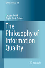 The Philosophy Of Information Quality 1st Edition Luciano Floridi