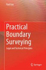 Practical Boundary Surveying Legal And Technical Principles 2nd Edition Paul Gay Auth