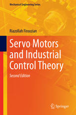 Servo Motors And Industrial Control Theory 2nd Edition Riazollah Firoozian Auth
