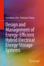 Design And Management Of Energyefficient Hybrid Electrical Energy Storage Systems 1st Edition Younghyun Kim