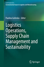 Logistics Operations Supply Chain Management And Sustainability 1st Edition Paulina Golinska Eds