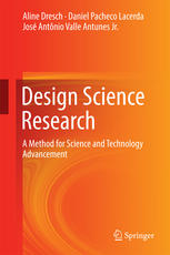Design Science Research A Method For Science And Technology Advancement 1st Edition Aline Dresch