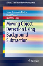 Moving Object Detection Using Background Subtraction 1st Edition Soharab Hossain Shaikh