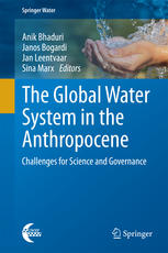 The Global Water System In The Anthropocene Challenges For Science And Governance 1st Edition Anik Bhaduri