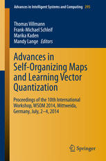 Advances In Selforganizing Maps And Learning Vector Quantization Proceedings Of The 10th International Workshop Wsom 2014 Mittweida Germany July 24 2014 1st Edition Thomas Villmann