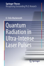 Quantum Radiation In Ultraintense Laser Pulses 1st Edition K Felix Mackenroth Auth