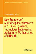 New Frontiers Of Multidisciplinary Research In Steamh Science Technology Engineering Agriculture Mathematics And Health 1st Edition Bourama Toni Eds